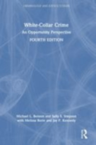 Simpson, Sally S. - Rorie, Melissa - Benson, Michael L.: White-Collar Crime idegen