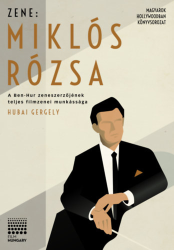 Hubai Gergely: Zene: Miklós Rózsa antikvár