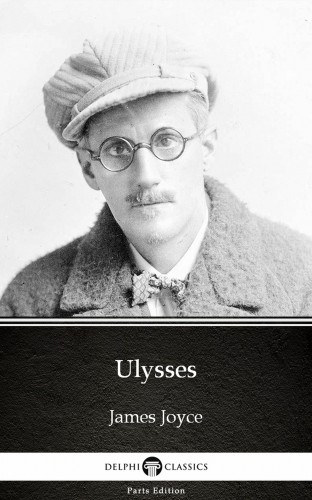 James Joyce: Ulysses by James Joyce (Illustrated) e-Könyv