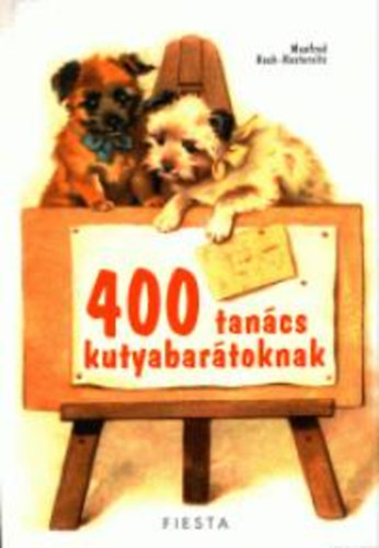 Manfred Koch-Kostersitz: 400 tanács kutyabarátoknak könyv