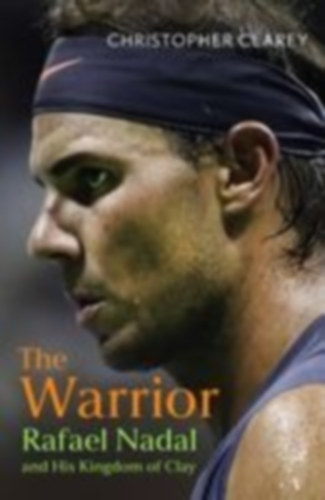 Clarey, Christopher: The Warrior idegen