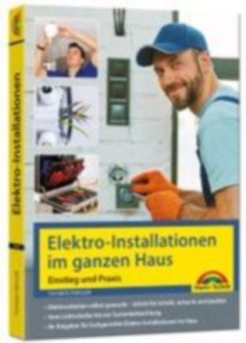 Riegler, Thomas: Elektroinstallationen im ganzen Haus - Einstieg und Praxis idegen