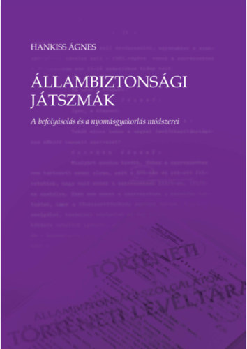 Hankiss Ágnes: Állambiztonsági játszmák könyv