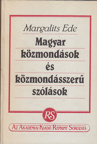 Margalits Ede: Magyar közmondások és közmondásszerű szólások (Reprint) |  antikvár | bookline