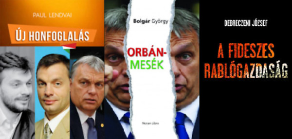Debreczeni József, Paul Lendvai, Bolgár György: Orbán Viktor politikai könyvcsomag antikvár