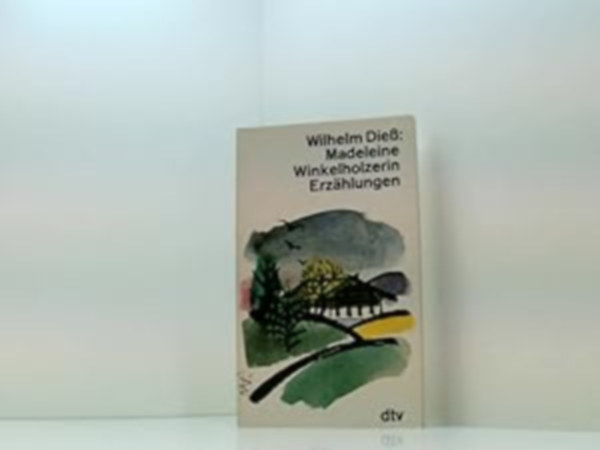 Wilhelm Dieß: Madeleine Winkelholzerin und nachgelassene Erzählungen antikvár