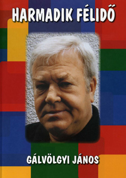 Gálvölgyi János: Harmadik félidő antikvár