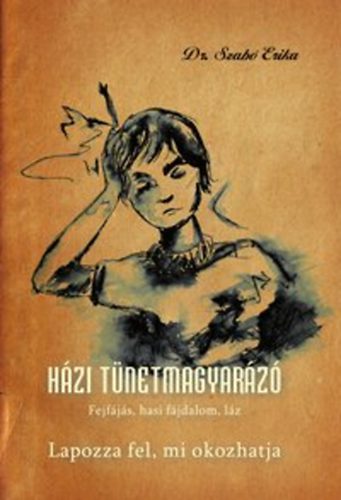 Dr. Szabó Erika: Házi tünetmagyarázó könyv