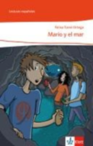 Tomé Ortega, Felisa: Mario y el mar. Spanische Lektüre für die Klassen 8 und 9 idegen