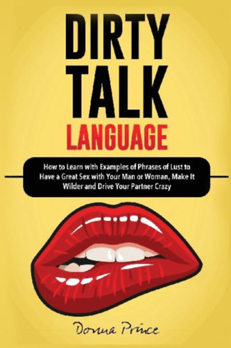 Prince, Donna: DIRTY TALK LANGUAGE idegen