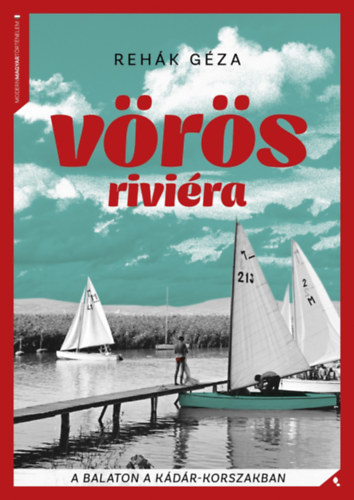 Rehák Géza: Vörös riviéra e-Könyv