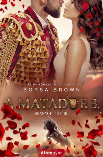 Borsa Brown: A matador 3. - Spanyol tűz 3. e-Könyv