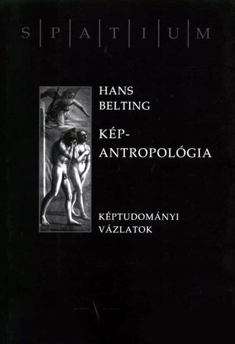 Hans Belting: Képantropológia (képtudományi vázlatok) antikvár