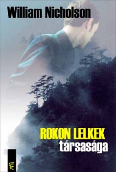 William Nicholson: Rokon lelkek társasága könyv