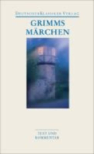 Grimm, Wilhelm - Grimm, Jacob: Grimms Märchen idegen