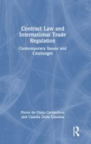 Della Giustina, Camilla - de Gioia Carabellese, Pierre: Contract Law and International Trade Regulation idegen