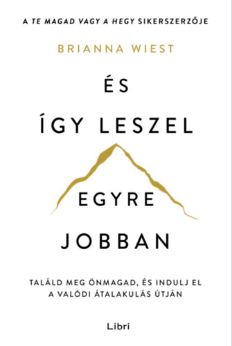 Brianna Wiest: És így leszel egyre jobban e-Könyv