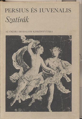 Persius És Iuvenalis: Szatírák antikvár