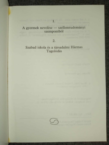 Rudolf Steiner, Biczó Iván (ford.): A gyermek nevelése szellemtudományi szempontból / Szabad iskola és a társadalmi Hármas Tagolódás (Szellemtudományi kiadványok) antikvár