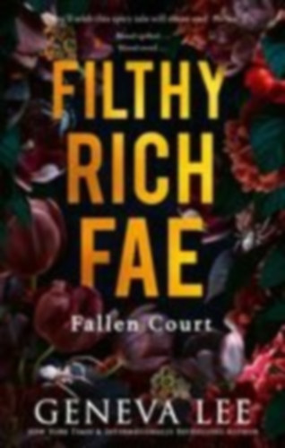 Lee, Geneva: Filthy Rich Fae: Fallen Court idegen