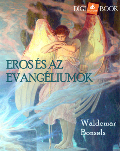 Waldemar Bonsels: Eros és az evangéliumok e-Könyv