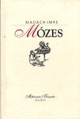 Madách Imre: Mózes (Millenniumi Könyvtár 15.) antikvár