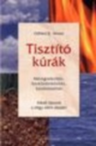Otfried D. Weise: Tisztító kúrák - Méregelenítés, savközömbösítés, salaktalanítás – Alkati típusok a négy elem alapján antikvár