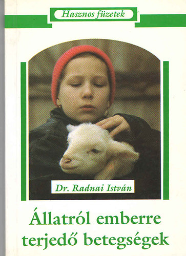 dr. Radnai István: Állatról emberre terjedő betegségek antikvár