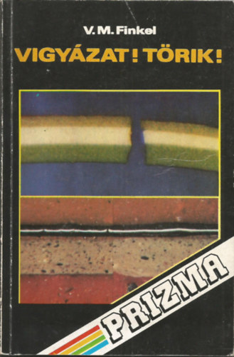 Finkel V. M.: Vigyázat! Törik! antikvár