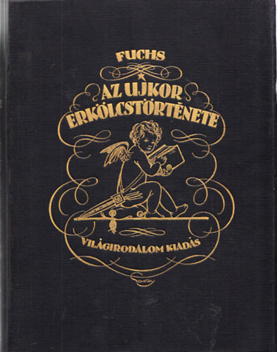 Eduard Fuchs: Az ujkor erkölcstörténete II.: Gáláns kor antikvár