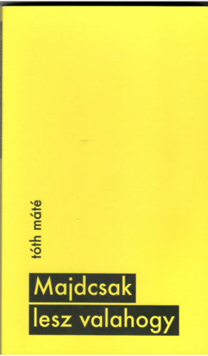 Tóth Máté: Majdcsak lesz valahogy antikvár