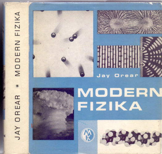 Jay Orear: Modern fizika (2., átdolgozott és bővített kiadás - 355 ábrával) antikvár
