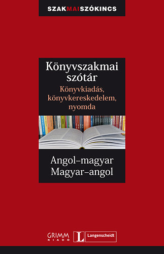 Könyvszakmai szótár - Angol-magyar, Magyar-angol antikvár