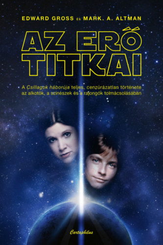 Mark A. Altman - Edward Gross: Az erő titkai e-Könyv