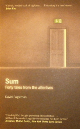 David Eagleman: Sum: Forty Tales from the Afterlives - (magyarul: Sum – Negyven történet a másvilágról) - angol nyelvű antikvár