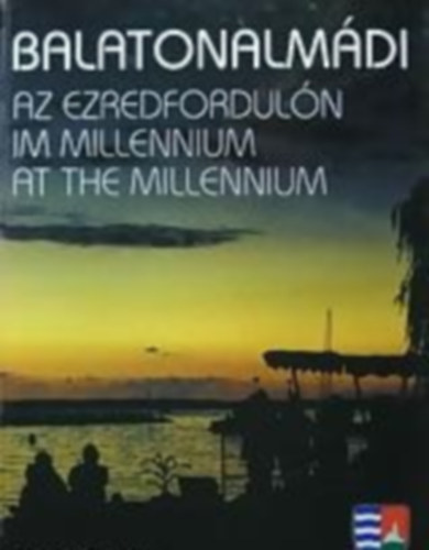 Czuczor Sándor (szerk.): Balatonalmádi az ezredfordulón - Balatonalmádi im Millennium - Balatonalmádi at the Millennium antikvár