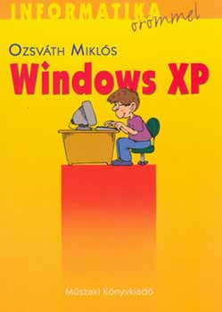Ozsváth Miklós: WINDOWS XP 12-18 éveseknek antikvár