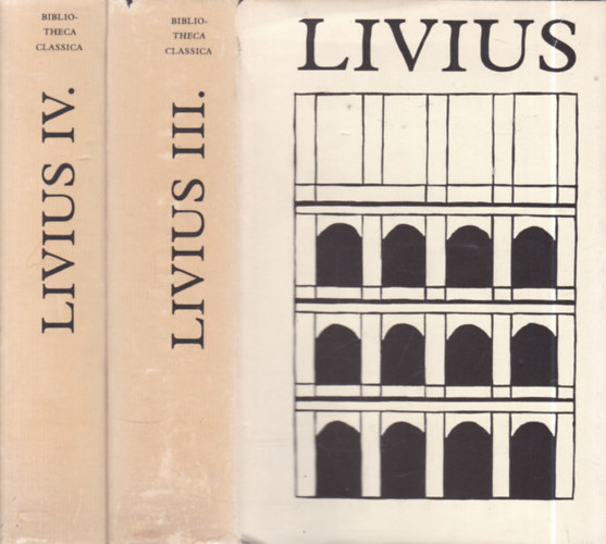 Livius: A római nép története a város alapításától III-IV. (Bibliotheca Classica) antikvár