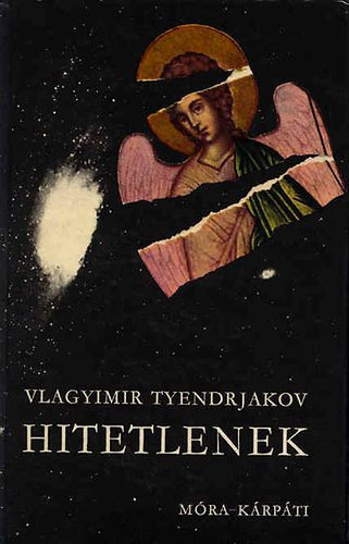 Vlagyimir Tyendrjakov: Hitetlenek. antikvár