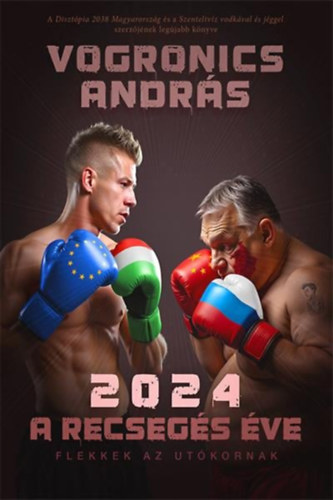 Vogronics András: 2024 - A recsegés éve könyv