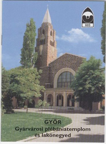 Dr. Winkler Gábor: Győr - Gyárvárosi plébánia... Tájak Korok Múzeumok Kiskönyvtára 603 antikvár