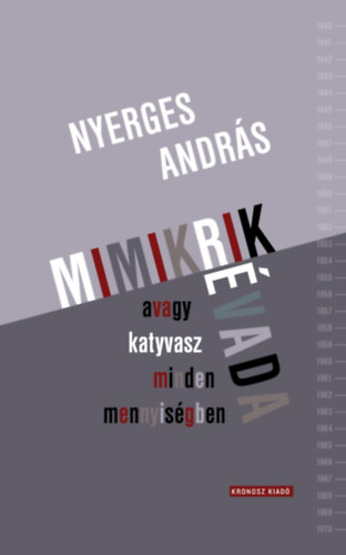 Nyerges András: Mimikrik évada, avagy katyvasz minden mennyiségben könyv