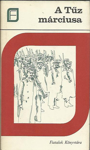 József Farkas szerk.: A tűz márciusa antikvár