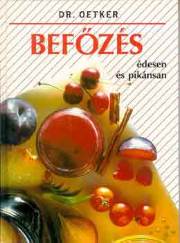 Dr. Oetker: Befőzés édesen és pikánsan antikvár