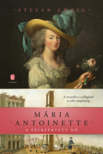 Stefan Zweig: Mária Antoinette könyv