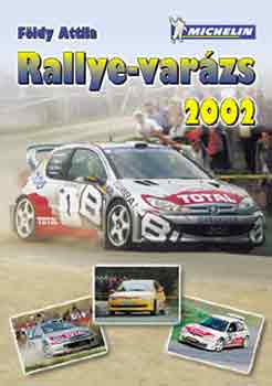 Földy Attila: Rallye-varázs 2002 antikvár