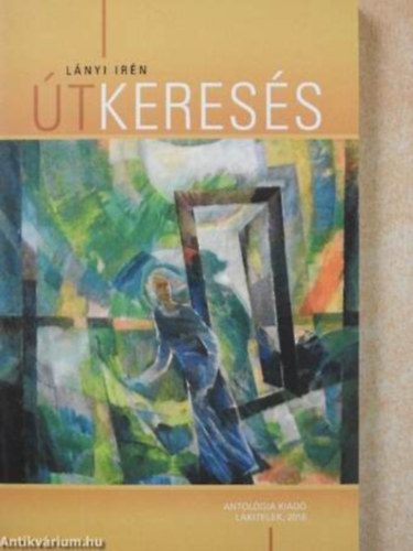 Lányi Irén: Lányi Irén - Útkeresés antikvár