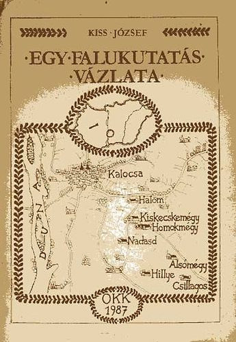 Kiss József: Egy falukutatás vázlata - Homokmégy, 1984-1987 antikvár