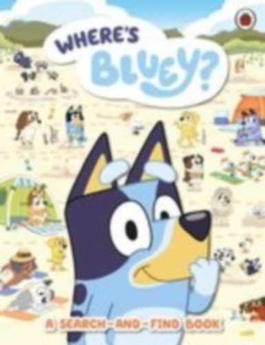 Bluey: Bluey: Where's Bluey? idegen