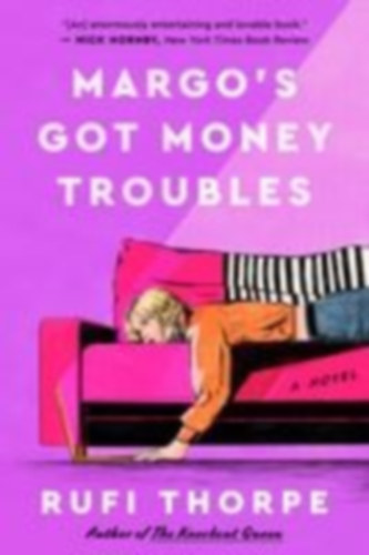 Thorpe, Rufi: Margo's Got Money Troubles idegen